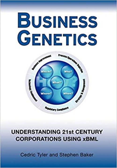  Business Genetics: Understanding 21st Century Corporations using xBML 