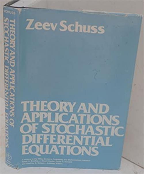  Theory and Applications of Stochastic Differential Equations (Wiley Series in Probability and Statistics - Applied Probability and Statistics Section) 