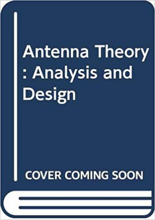  Antenna Theory: Analysis and Design 