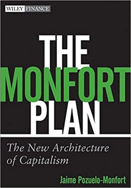  The Monfort Plan: The New Architecture of Capitalism 
