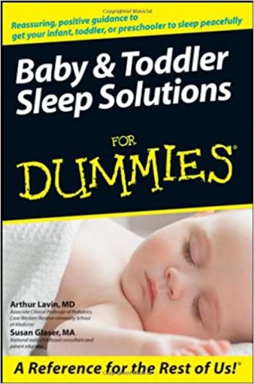  Baby and Toddler Sleep Solutions For Dummies 