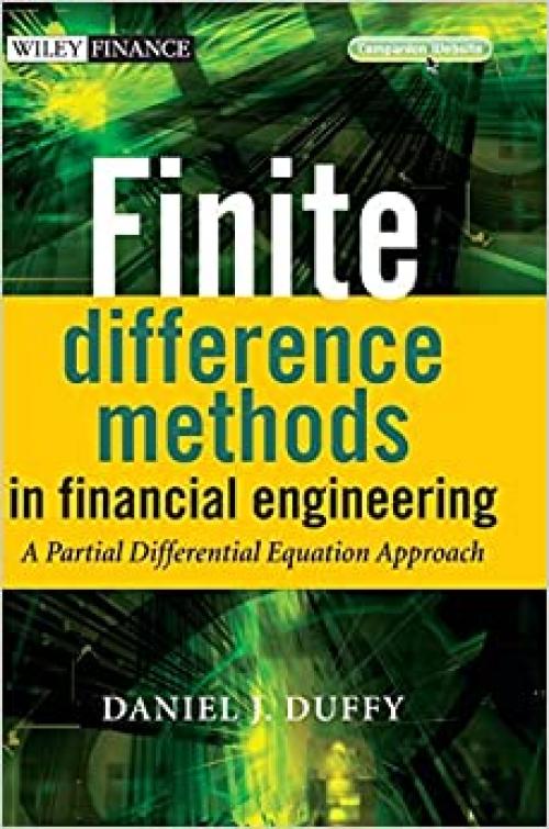  Finite Difference Methods in Financial Engineering: A Partial Differential Equation Approach 