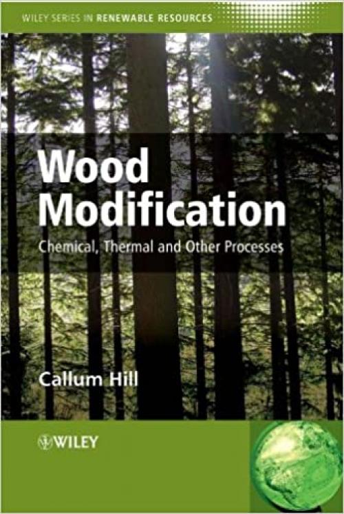  Wood Modification: Chemical, Thermal and Other Processes 