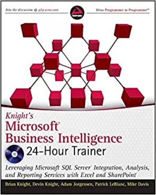  Knight's Microsoft Business Intelligence 24-Hour Trainer (Book & DVD) 