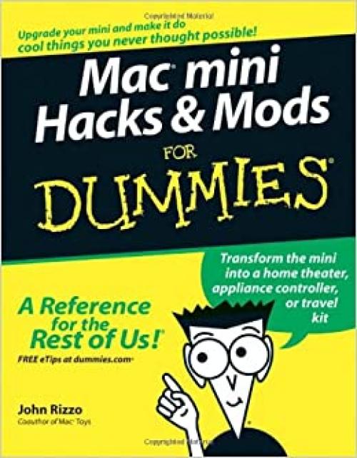  Mac mini Hacks & Mods For Dummies 