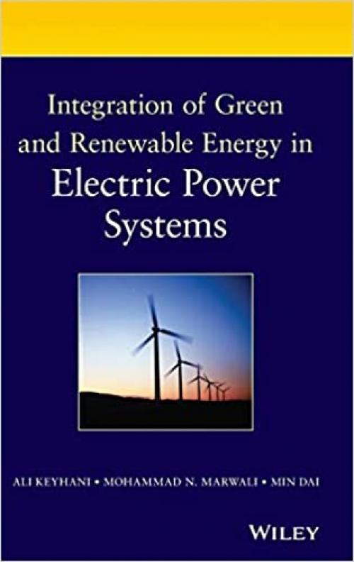  Integration of Green and Renewable Energy in Electric Power Systems 