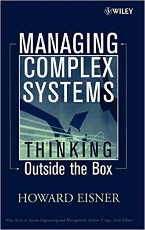  Managing Complex Systems: Thinking Outside the Box 