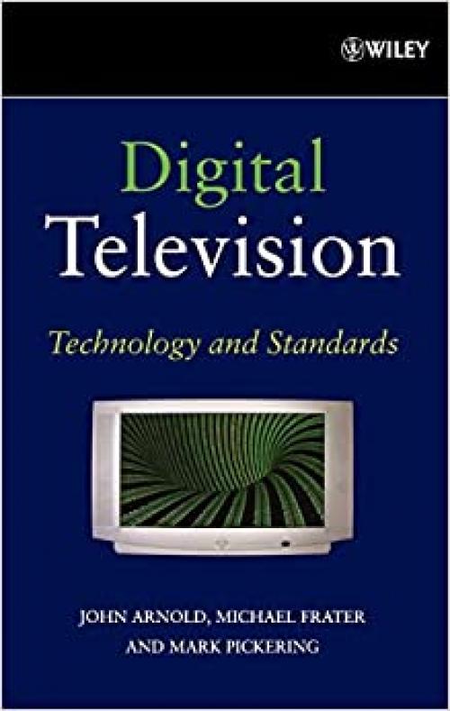  Digital Television: Technology and Standards 