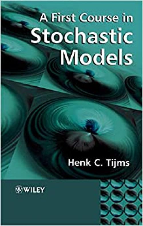  A First Course in Stochastic Models 