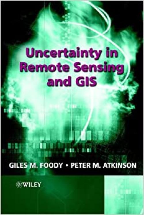  Uncertainty in Remote Sensing and GIS 