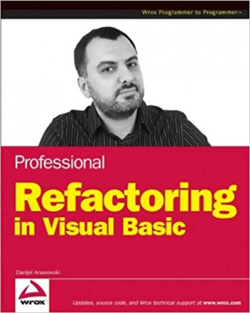  Professional Refactoring in Visual Basic (Programmer to Programmer) 