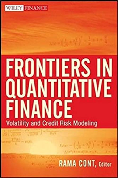  Frontiers in Quantitative Finance: Volatility and Credit Risk Modeling (Wiley Finance) 