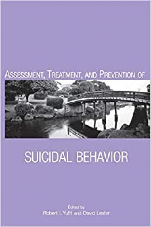  Assessment, Treatment, and Prevention of Suicidal Behavior 