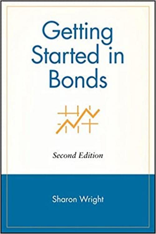  Getting Started in Bonds, Second Edition 