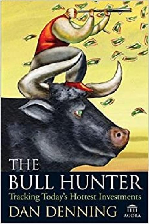  The Bull Hunter: Tracking Today's Hottest Investments 