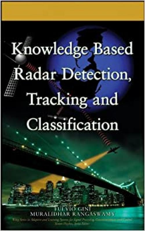  Knowledge Based Radar Detection, Tracking and Classification 