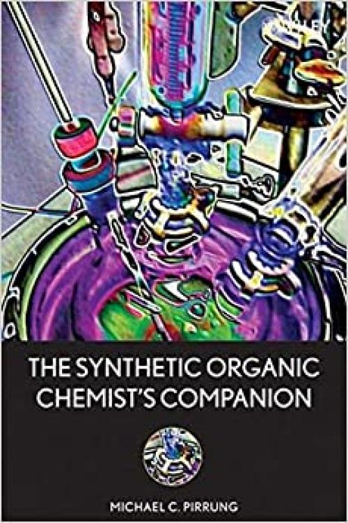  The Synthetic Organic Chemist's Companion 