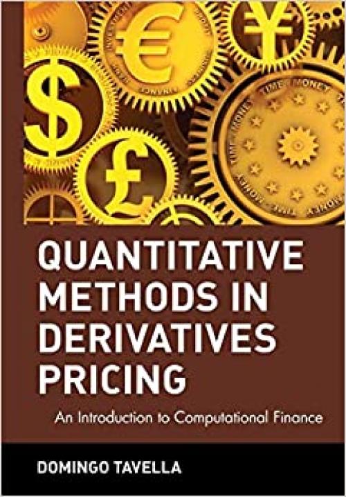  Quantitative Methods in Derivatives Pricing: An Introduction to Computational Finance 