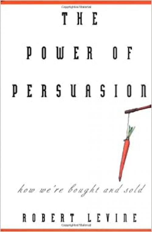  The Power of Persuasion: How We're Bought and Sold 