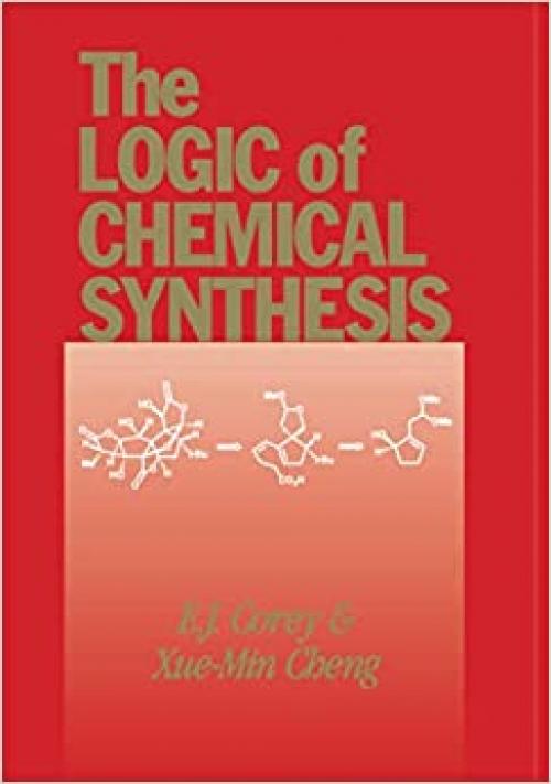  The Logic of Chemical Synthesis 