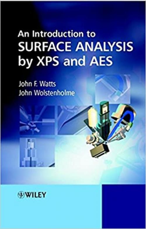  An Introduction to Surface Analysis by XPS and AES 