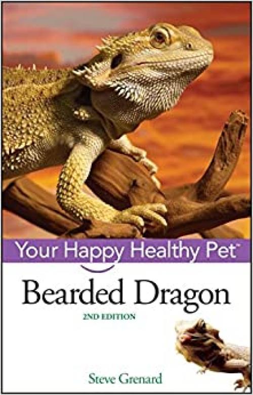  Bearded Dragon: Your Happy Healthy Pet (Your Happy Healthy Pet (97)) 