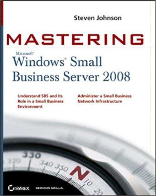  Mastering Microsoft Windows Small Business Server 2008 