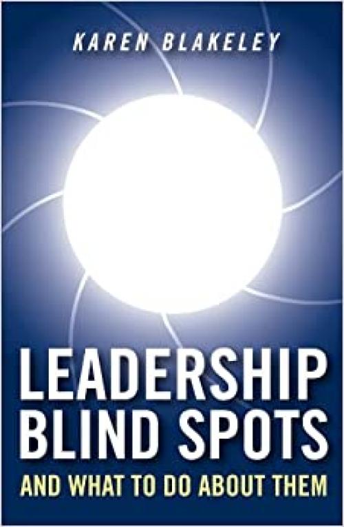  Leadership Blind Spots and What To Do About Them 