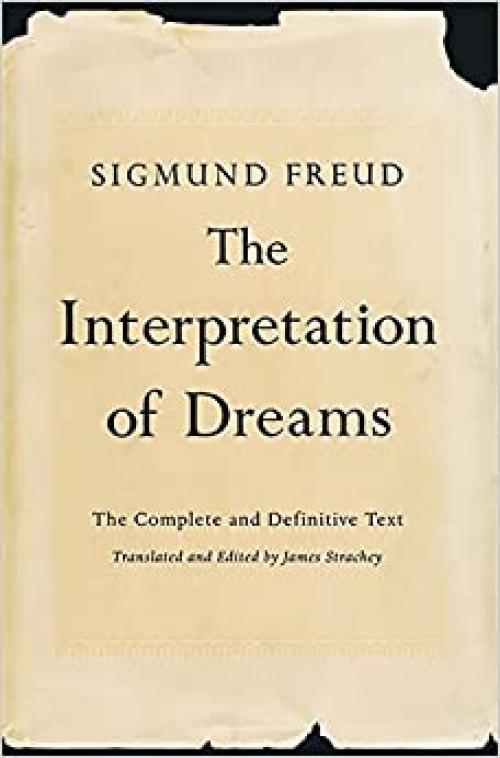  The Interpretation of Dreams: The Complete and Definitive Text 