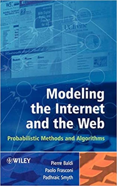  Modeling the Internet and the Web: Probabilistic Methods and Algorithms 