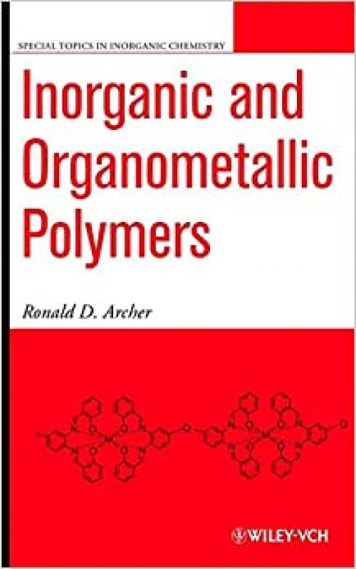  Inorganic and Organometallic Polymers (Special Topics in Inorganic Chemistry) 