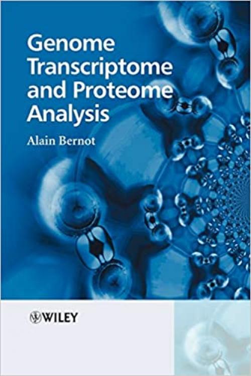  Genome Transcriptome and Proteome Analysis 