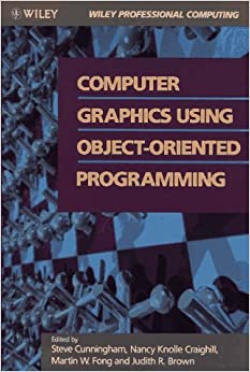  Computer Graphics Using Object-Oriented Programming (Wiley professional computing) 