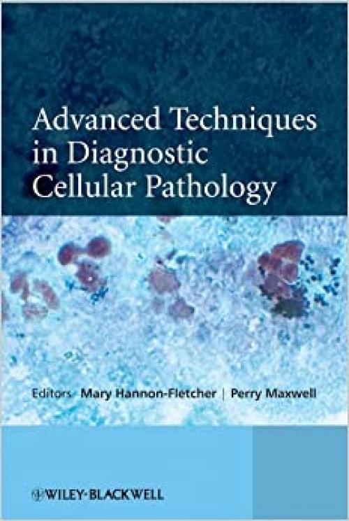  Advanced Techniques in Diagnostic Cellular Pathology 