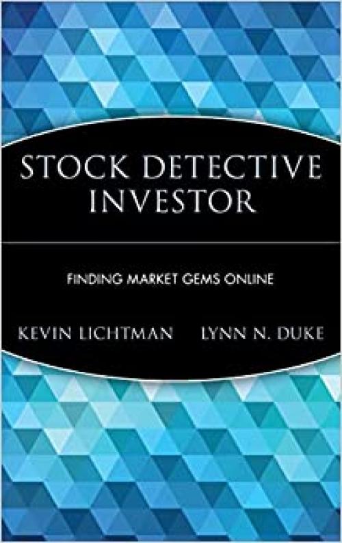  The Stock Detective Investor: Beat Online Hype and Unearth the Real Stock Market Winners 