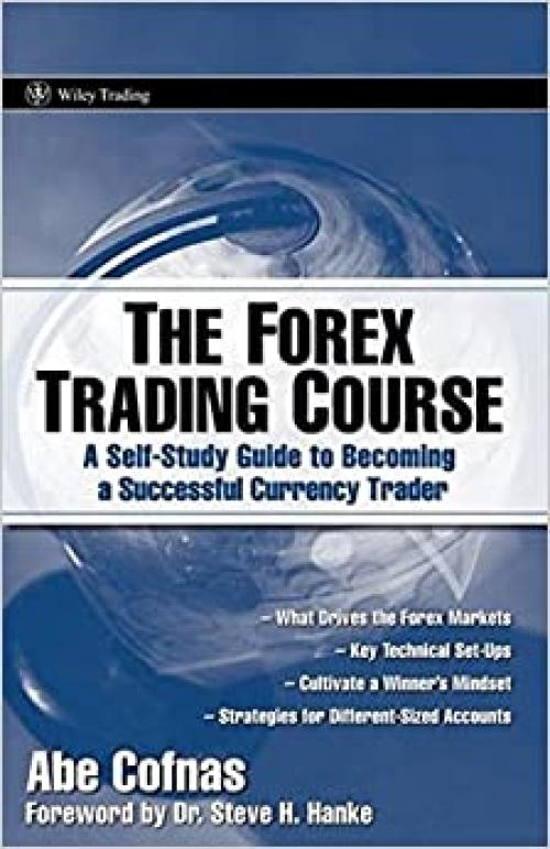  The Forex Trading Course: A Self-Study Guide To Becoming a Successful Currency Trader 