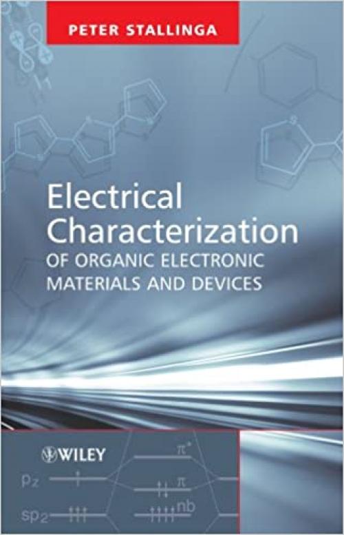  Electrical Characterization of Organic Electronic Materials and Devices 