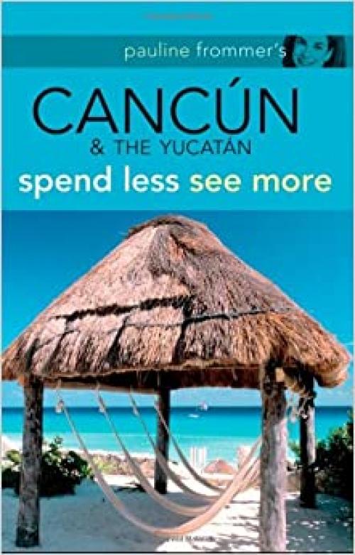  Pauline Frommer's Cancun & the Yucatan (Pauline Frommer Guides) 