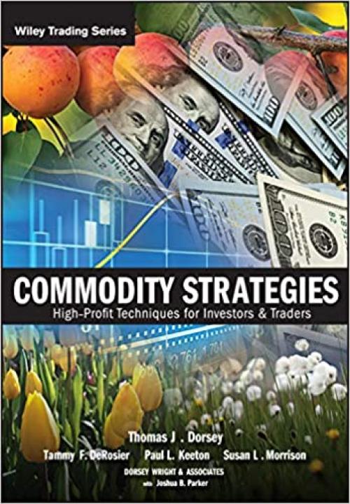  Commodity Strategies: High-Profit Techniques for Investors and Traders 