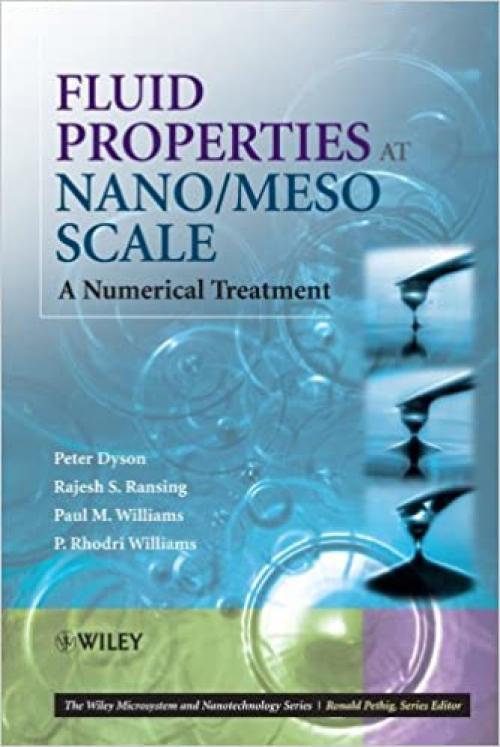  Fluid Properties at Nano/Meso Scale: A Numerical Treatment (Microsystem and Nanotechnology Series (ME20)) 