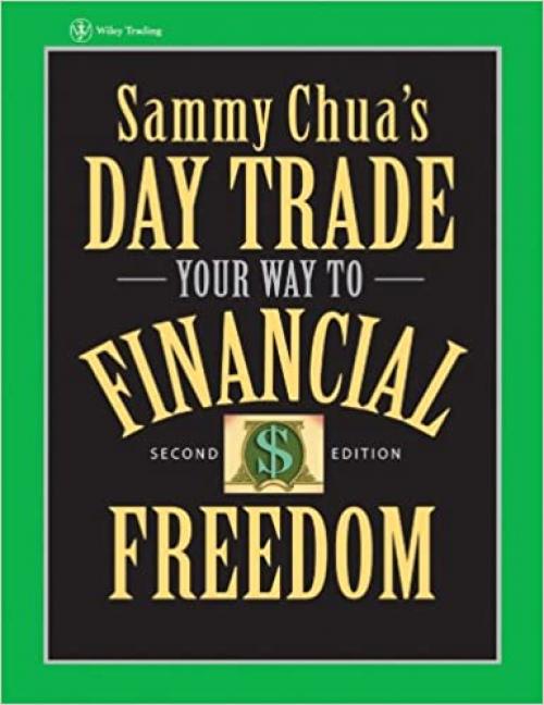  Sammy Chua's Day Trade Your Way to Financial Freedom 