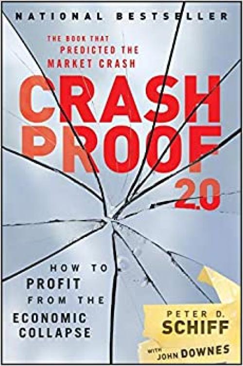  Crash Proof 2.0: How to Profit From the Economic Collapse 