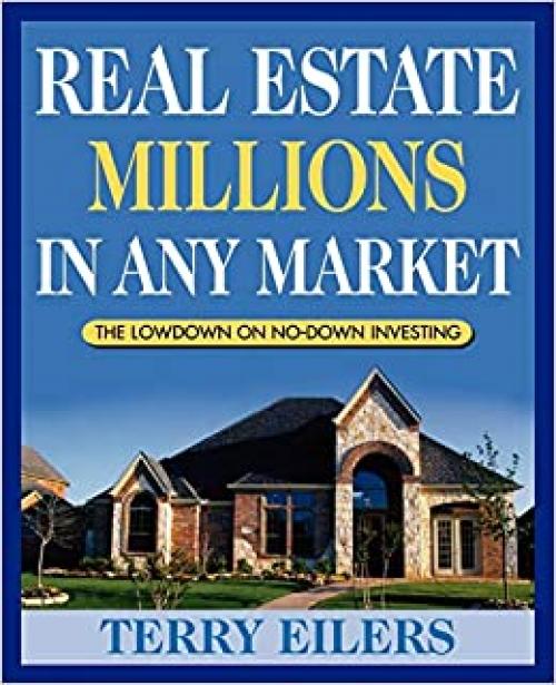  Real Estate Millions in Any Market 