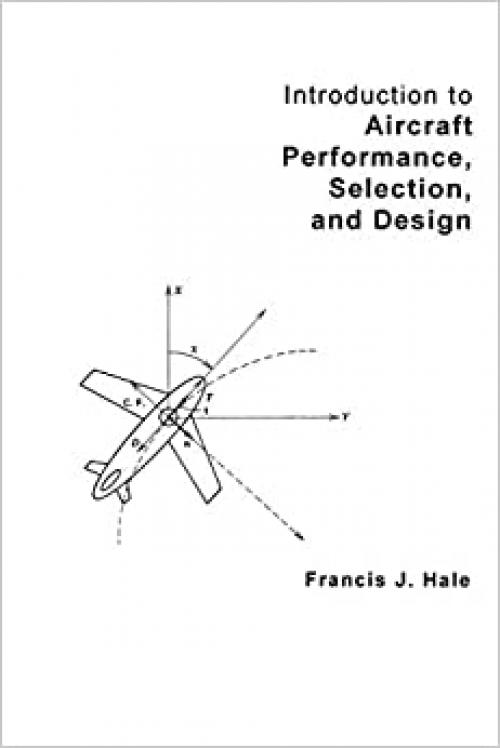  Introduction to Aircraft Performance, Selection, and Design 