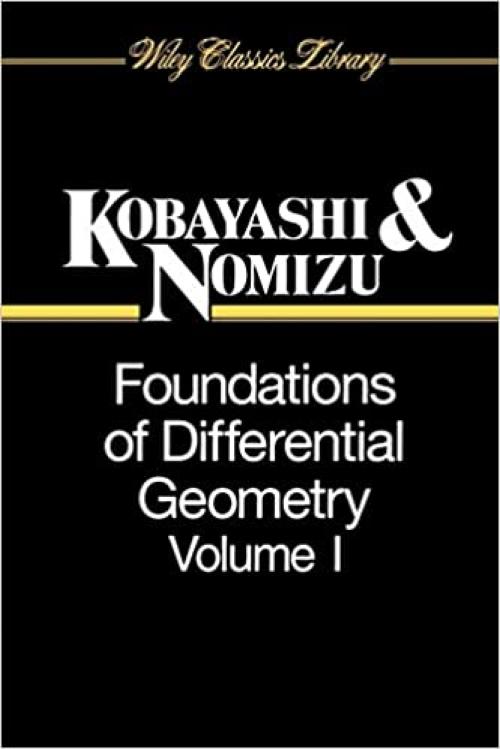  Foundations of Differential Geometry, Vol.1 (Wiley Classics Library) 