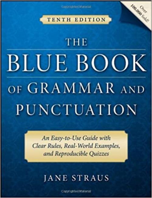  The Blue Book of Grammar and Punctuation: An Easy-to-Use Guide with Clear Rules, Real-World Examples, and Reproducible Quizzes 