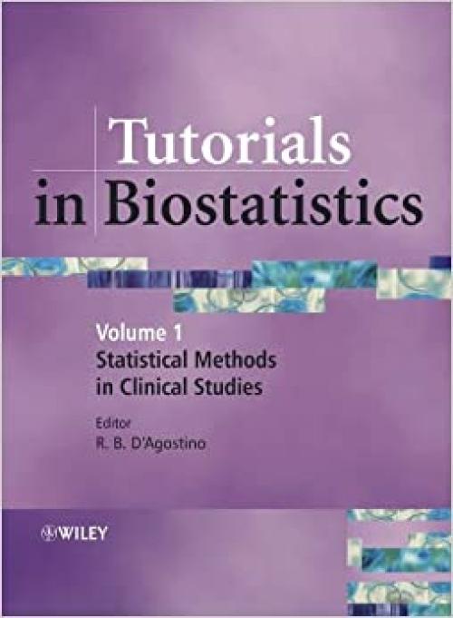  Tutorials in Biostatistics, Statistical Methods in Clinical Studies 