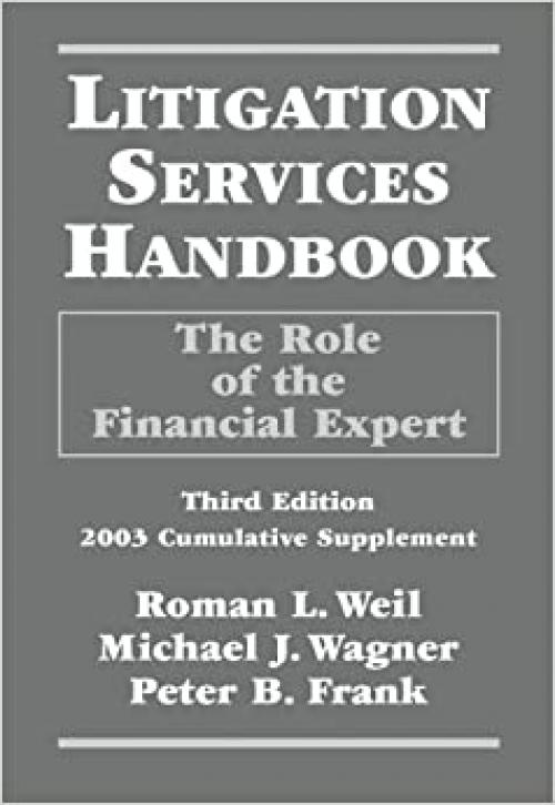  Litigation Services Handbook: The Role of the Financial Expert 2003 Cumulative Supplement, 3rd Edition 