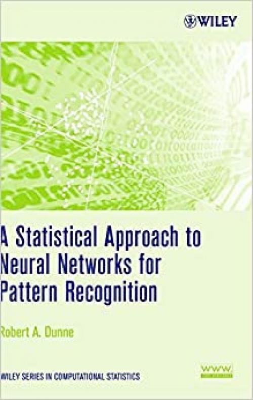  A Statistical Approach to Neural Networks for Pattern Recognition 