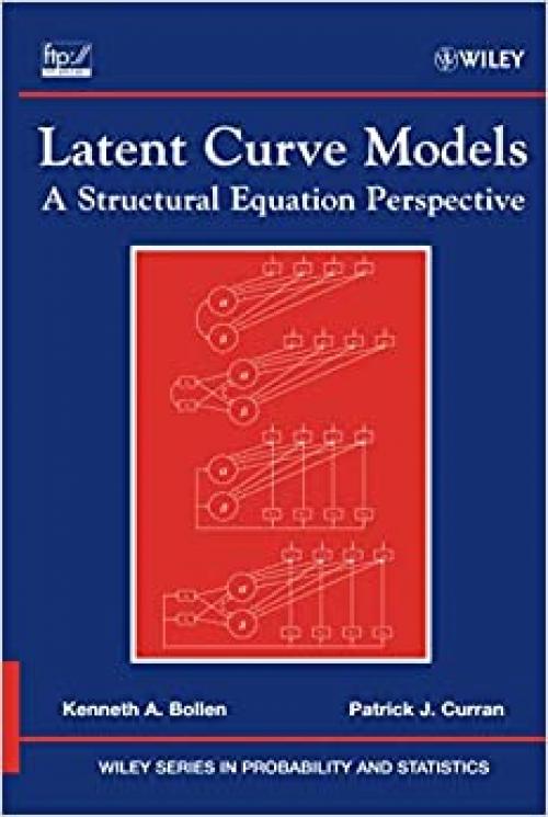  Latent Curve Models: A Structural Equation Perspective (Wiley Series in Probability and Statistics) 